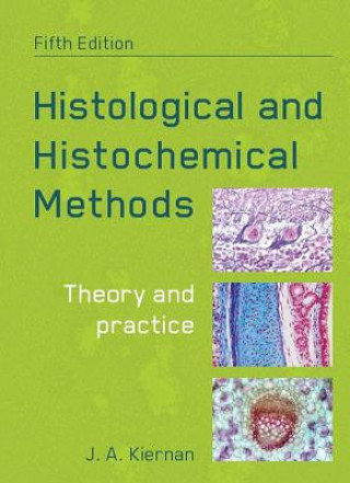 Book Histological and Histochemical Methods, fifth edition John Kiernan