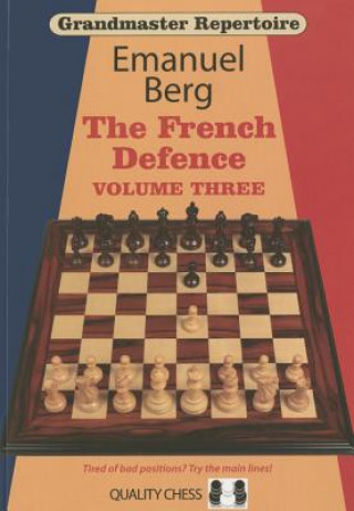 Kniha Grandmaster Repertoire 16: The French Defence: Volume 3 Emanuel Berg