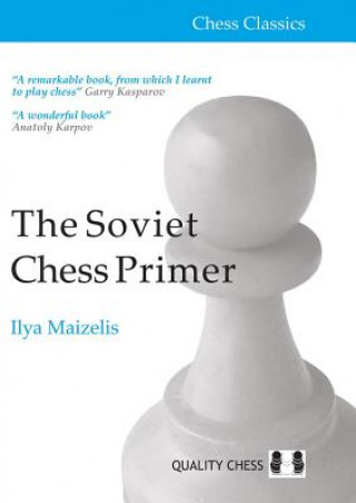Книга The Soviet Chess Primer Ilya Maizelis