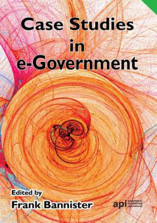 Könyv Case Studies in E-Government Frank Bannister