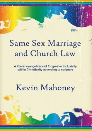 Kniha Same Sex Marriage and Church Law Kevin Mahoney