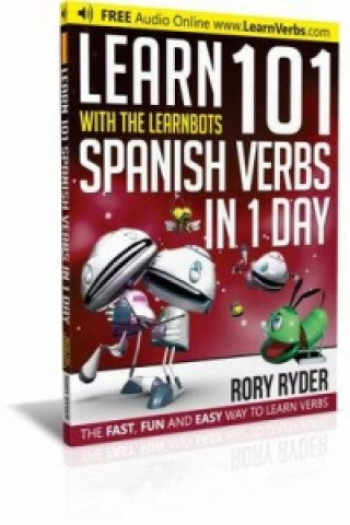Könyv Learn 101 Spanish Verbs In 1 day Rory Ryder