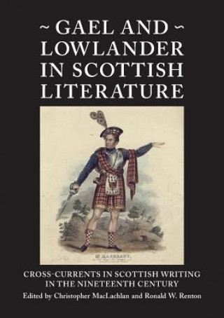 Könyv Gael and Lowlander in Scottish Literature Christopher Maclachlan
