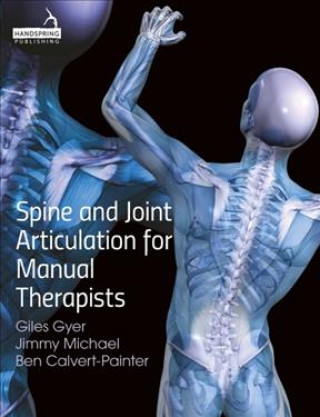 Könyv Spine and Joint Articulation for Manual Therapists B. Calvert
