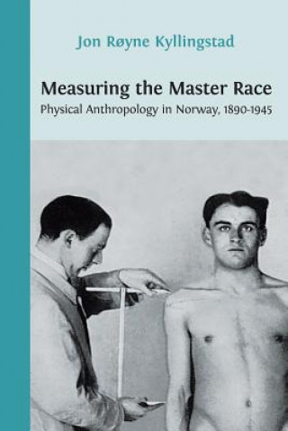 Könyv Measuring the Master Race Jon Royne Kyllingstad