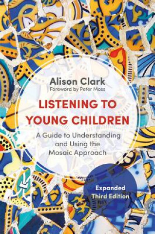 Carte Listening to Young Children, Expanded Third Edition CLARK ALISON AND MOS