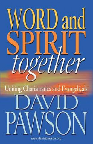 Kniha Word and Spirit Together David Pawson