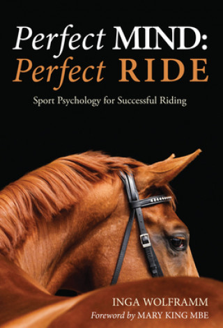 Könyv Perfect Mind: Perfect Ride Inga Wolframm