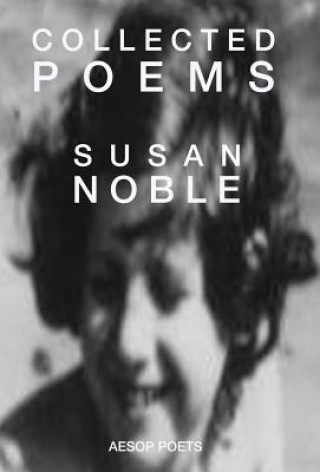 Könyv Collected Poems Susan Noble