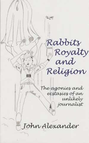 Книга Rabbits, Royalty and Religion John Alexander
