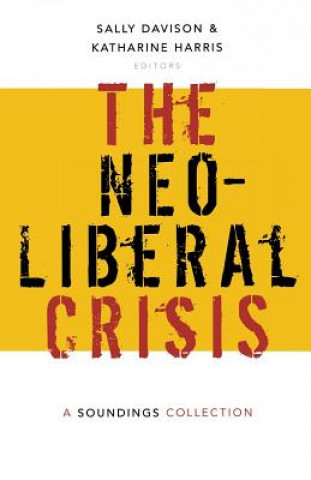 Książka Neoliberal Crisis Katharine Harris