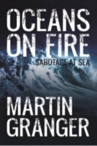 Carte Oceans on Fire Martin Granger