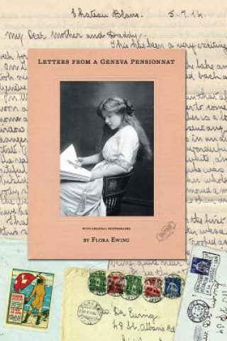 Kniha Letters from a Geneva Pensionnat Flora Ewing