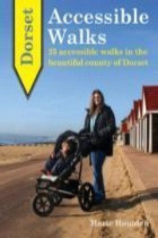 Kniha Dorset Accessible Walks Marie Houlden