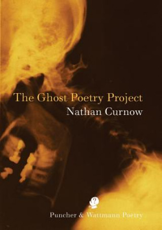 Kniha Ghost Poetry Project Nathan Curnow
