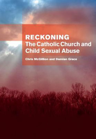 Libro Reckoning: the Catholic Church and child sexual abuse Chris McGillion