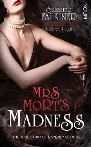 Könyv Mrs Mort's Madness Suzanne Falkiner