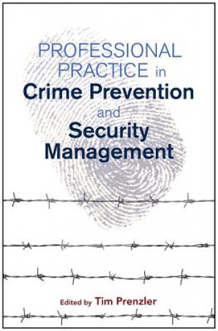 Kniha Professional Practice in Crime Prevention and Security Management Tim Prenzler