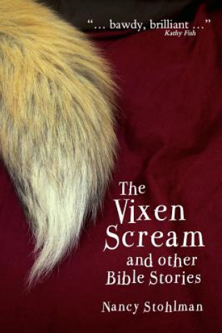 Carte Vixen Scream and other Bible Stories Nancy Stohlman