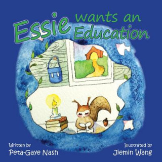 Könyv Essie Wants an Education Peta-Gaye Nash