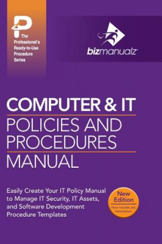 Kniha Computer & IT Policies and Procedures Manual Inc. Bizmanualz