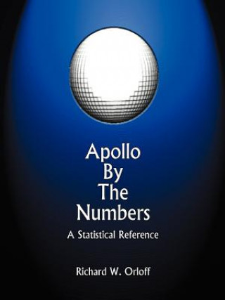 Könyv Apollo by the Numbers Richard W Orloff