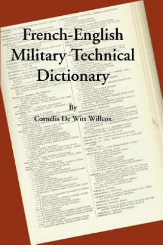 Könyv French-English Military Technical Dictionary Cornelis de Witt Willcox