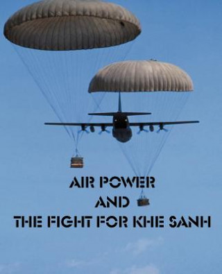 Kniha Air Power and the fight for Khe Sanh Other