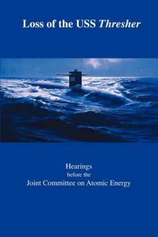 Knjiga Loss of the USS Thresher Joint Committee on Atomic Energy