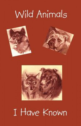 Carte Wild Animals I have known Ernest Seton Thompson