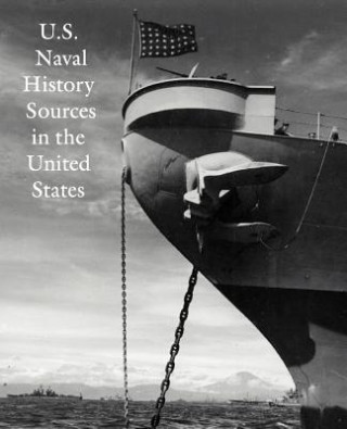 Könyv U.S. Naval History Sources in the United States Dean C. Allard