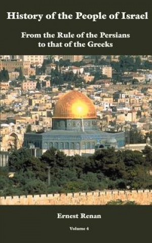 Knjiga History of the People of Israel Vol. 4 Ernest Renan