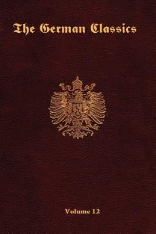 Kniha German Classics-Volume 12 Inc Ross &. Perry
