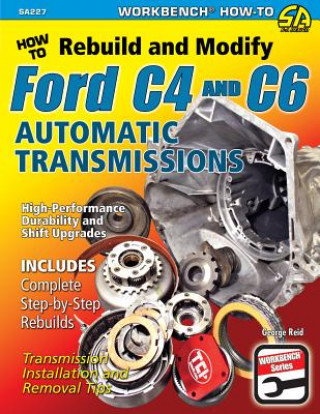 Kniha How to Rebuild and Modify Ford C4 and C6 Automatic Transmissions George Reid