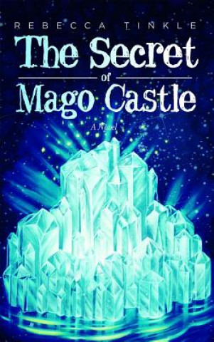 Книга Secret of Mago Castle Rebecca Tinkle