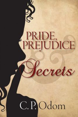 Книга Pride, Prejudice & Secrets C P Odom