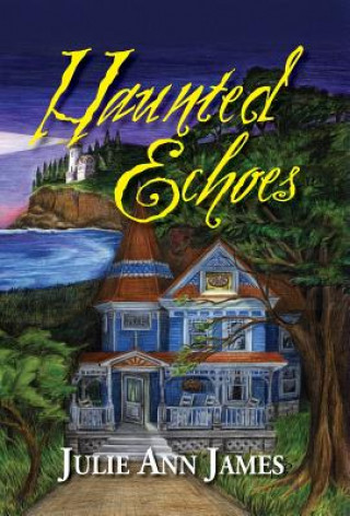 Knjiga Haunted Echoes Julie Ann James