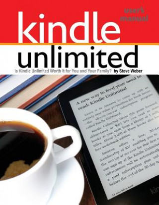 Книга Kindle Unlimited Users Manual STEVE WEBER