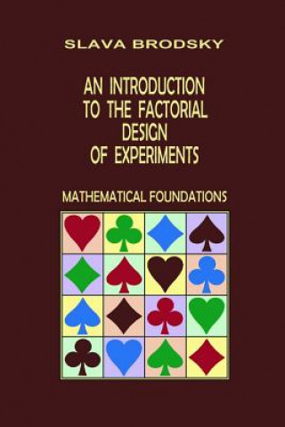 Książka Introduction to the Factorial Design of Experiments (Mathematical Foundations) Slava Brodsky