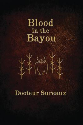 Книга Blood in the Bayou Docteur Sureaux