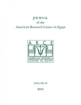 Buch Journal of the American Research Center in Egypt, Volume 50 (2014) Eugene Cruz-Uribe