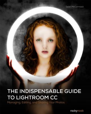 Kniha Indispensable Guide to Lightroom CC Sean McCormack