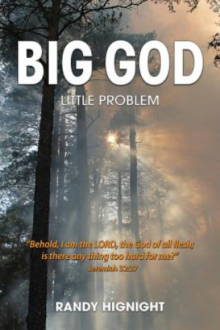 Kniha Big God, Little Problem Randy Hignight