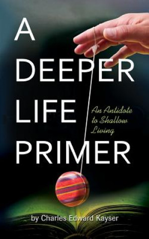 Knjiga Deeper Life Primer Charles Edward Kayser