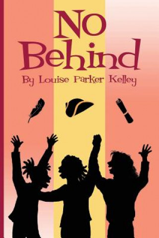 Kniha No Behind Louise Parker Kelley