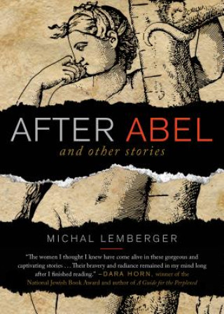 Carte After Abel and Other Stories Michal Lemberger