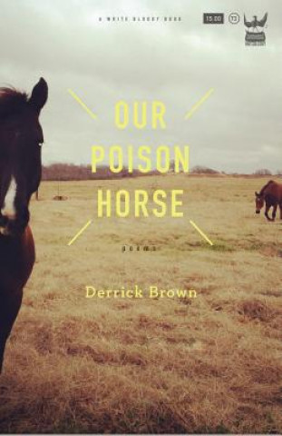 Carte Our Poison Horse Derrick Brown