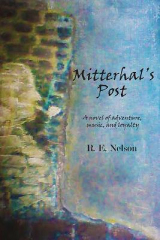 Buch Mitterhal's Post R E Nelson