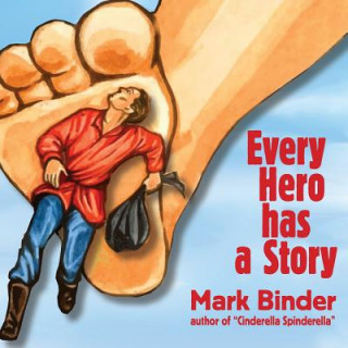 Kniha Every Hero Has a Story Mark Binder