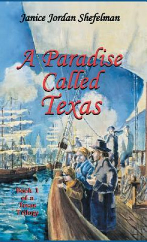 Livre Paradise Called Texas Janice Jordan Shefelman